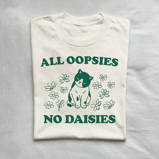 T-Shirt Natural / S All Oopsies No Daisies Shirt