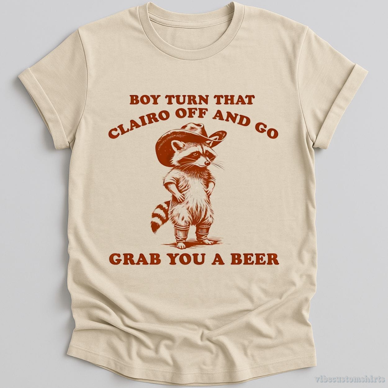 T-Shirt Natural / S Boy Turn That Clairo Off Western Cowboy Raccoon Shirt