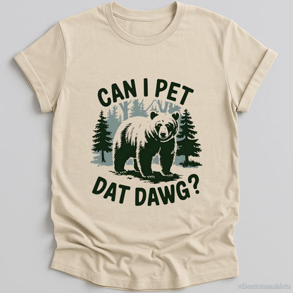 T-Shirt Natural / S Can I Pet Dat Dawg Bear Meme Shirt
