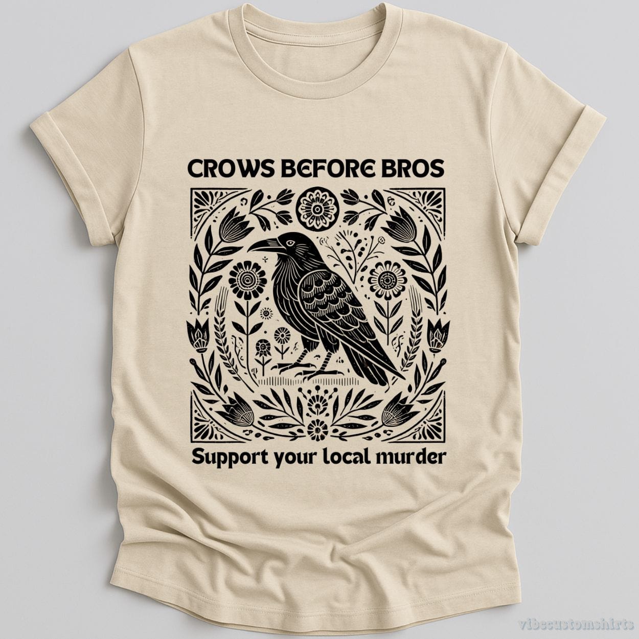 T-Shirt Natural / S Crows Before Bros Support Your Local Murder Vintage Shirt