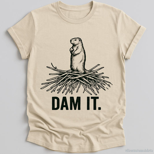 T-Shirt Natural / S Dam it Funny Beaver Shirt