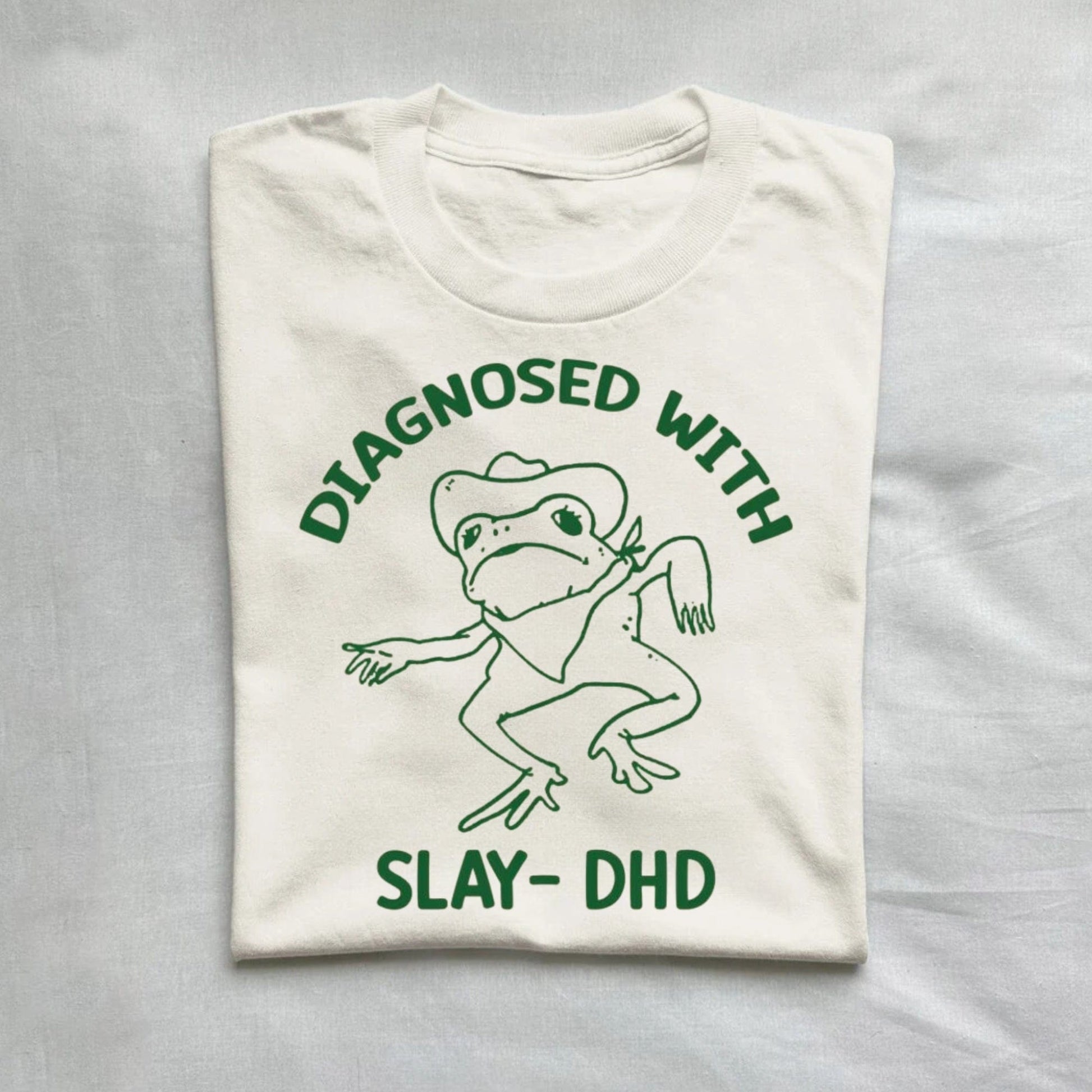 T-Shirt Natural / S Diagnosed With Slay Dhd Meme Shirt