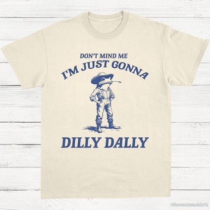 T-Shirt Natural / S Don't Mind Me I'm Just Gonna Dilly Dally Vintage Shirt, Dilly Dally Frog T Shirt