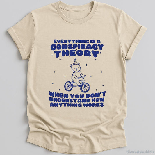 T-Shirt Natural / S Everything Is A Conspiracy Theory Shirt