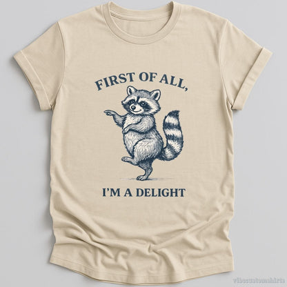 T-Shirt Natural / S First Of All I'm A Delight Confident Raccoon Shirt