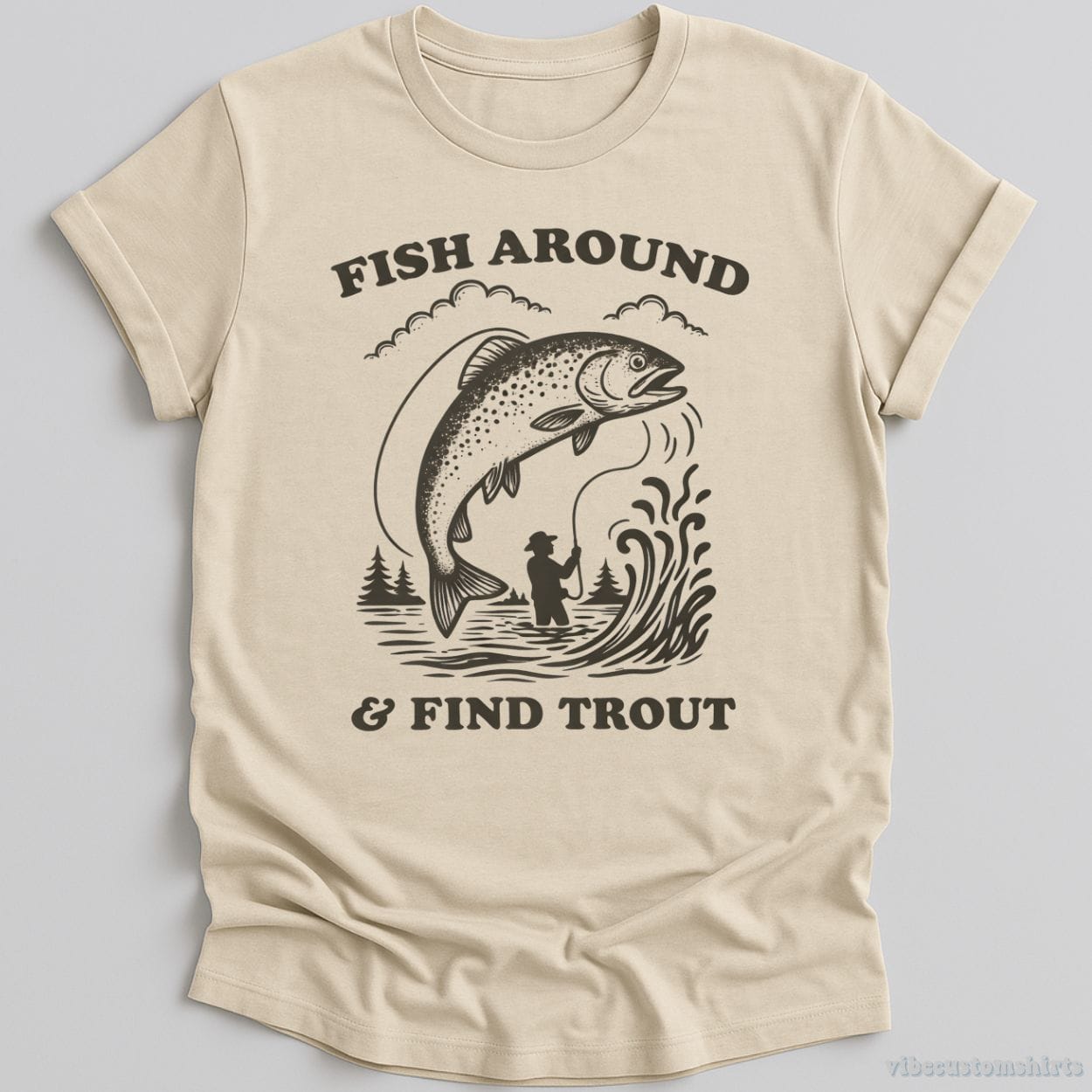 T-Shirt Natural / S Fish Around And Find Trout Shirt