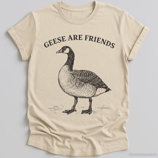 T-Shirt Natural / S Geese Are Friends Vintage Shirt