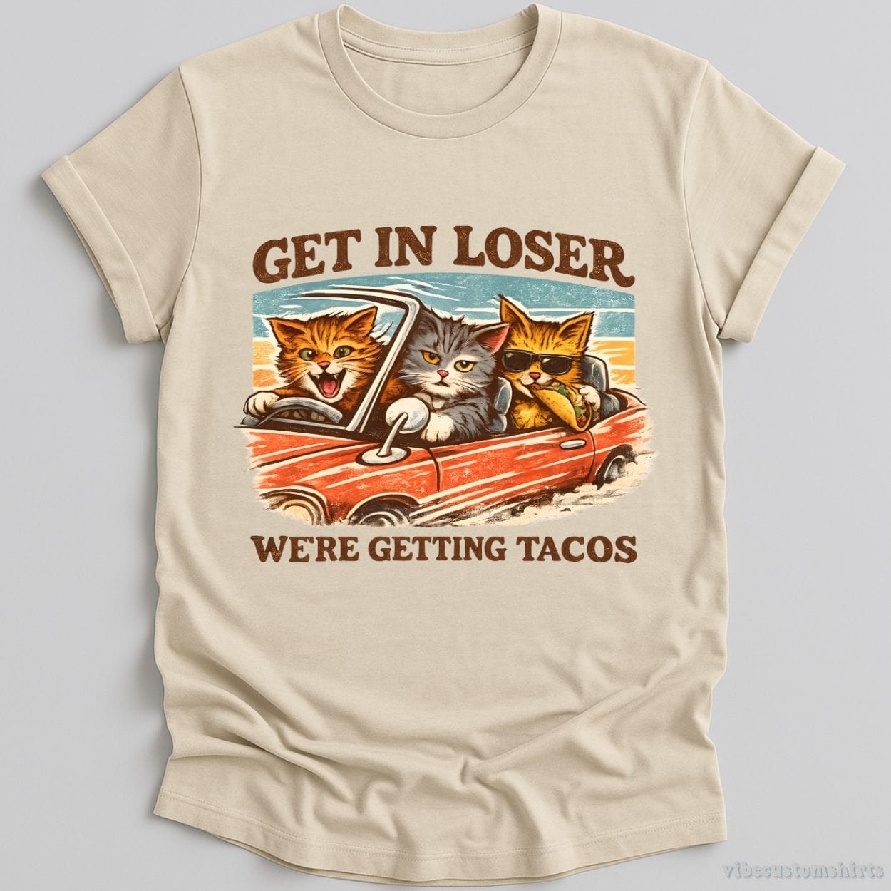 T-Shirt Natural / S Get in Loser We're Getting Tacos Cats Shirt