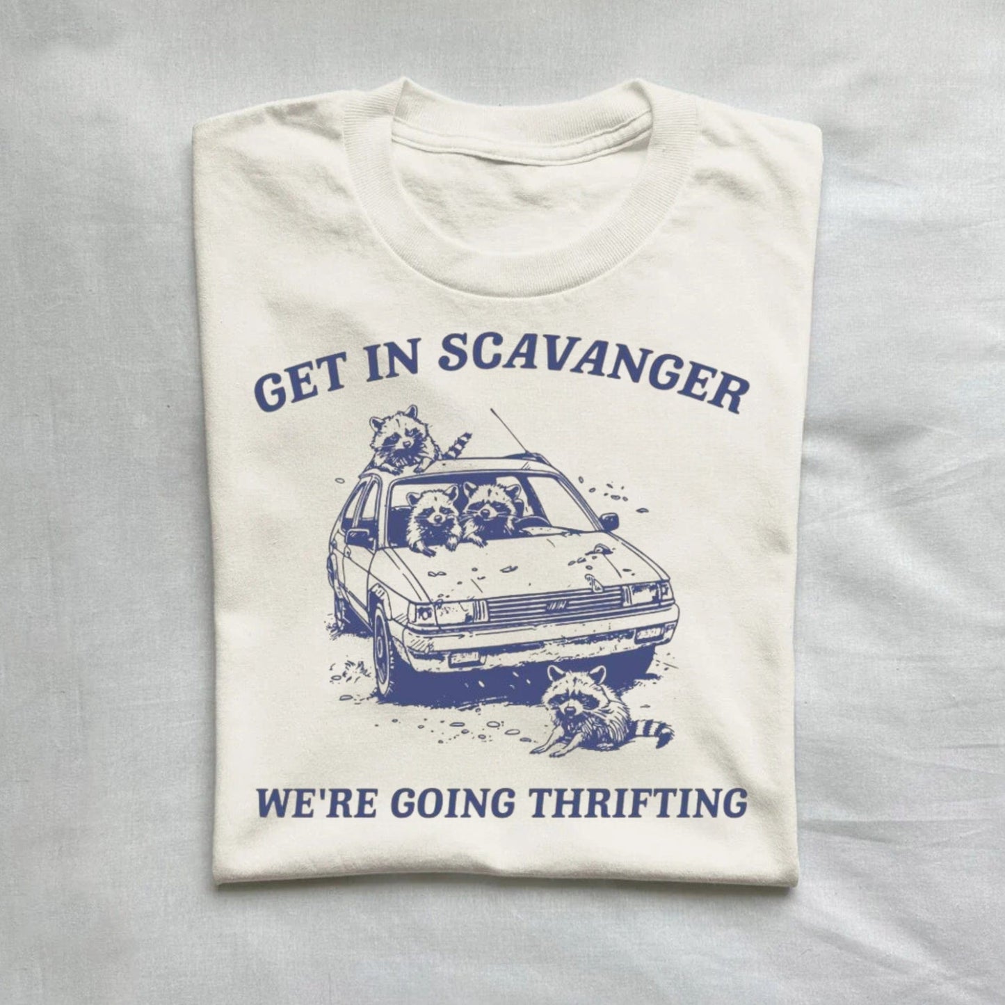 T-Shirt Natural / S Get In Scavanger We Are Going Thrifting Retro T-shirt