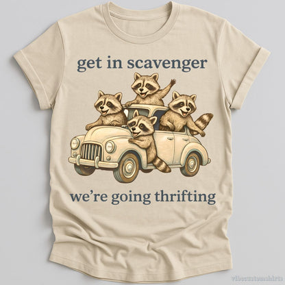 T-Shirt Natural / S Get in Scavenger We're Going Thrifting Funny Raccoon Shirt