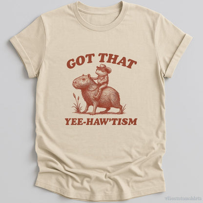 T-Shirt Natural / S Got That Yee Haw Tism Shirt