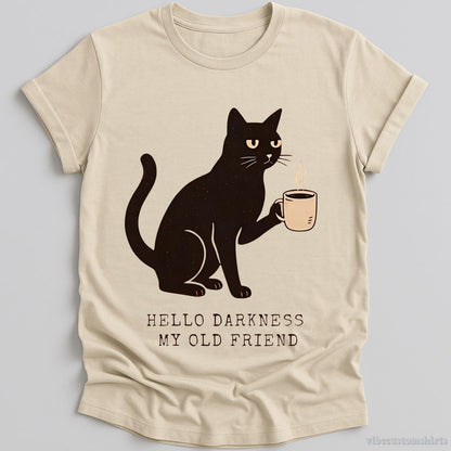 T-Shirt Natural / S Hello Darkness My Old Friend Black Cat Coffee Shirt