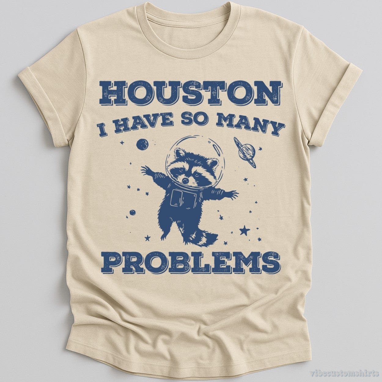 T-Shirt Natural / S Houston I Have So Many Problems Raccoon T-Shirt