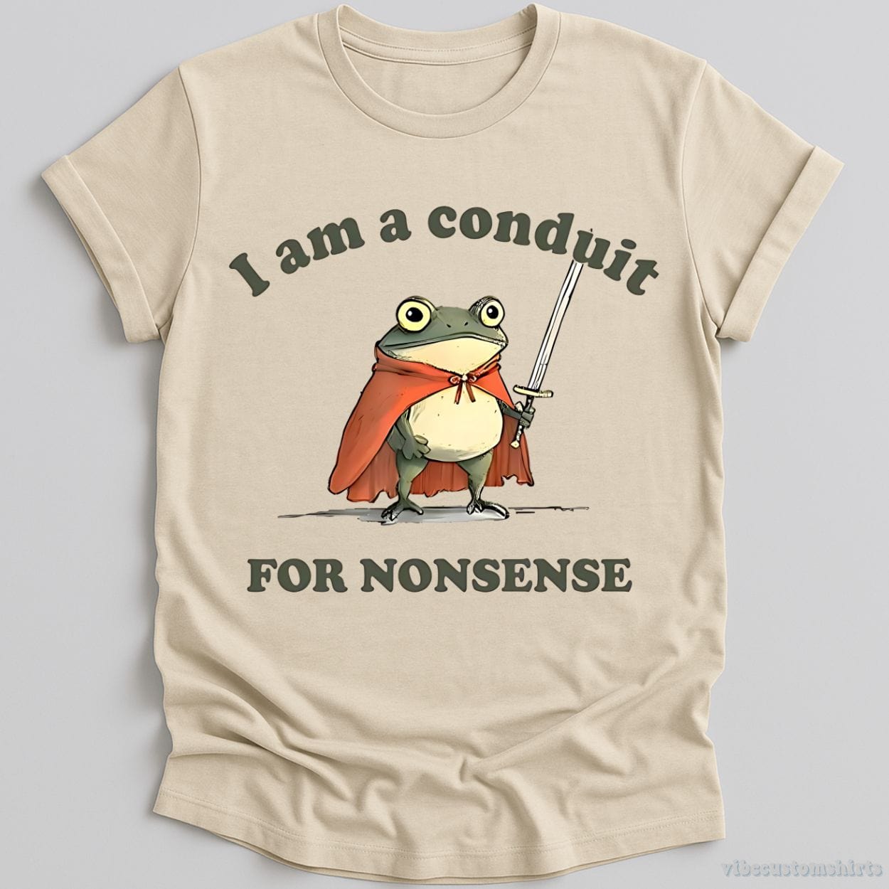 T-Shirt Natural / S I Am A Conduit For Nonsense Frog Shirt