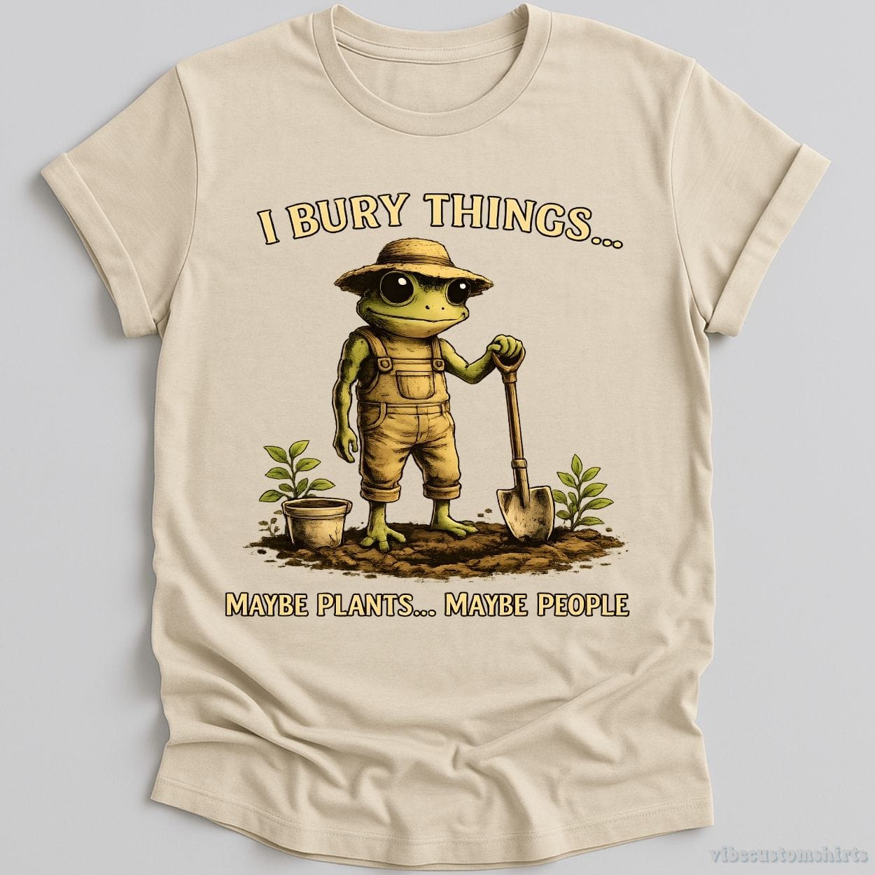 T-Shirt Natural / S I Bury Things Maybe Plants Maybe People Frog Humor Shirt