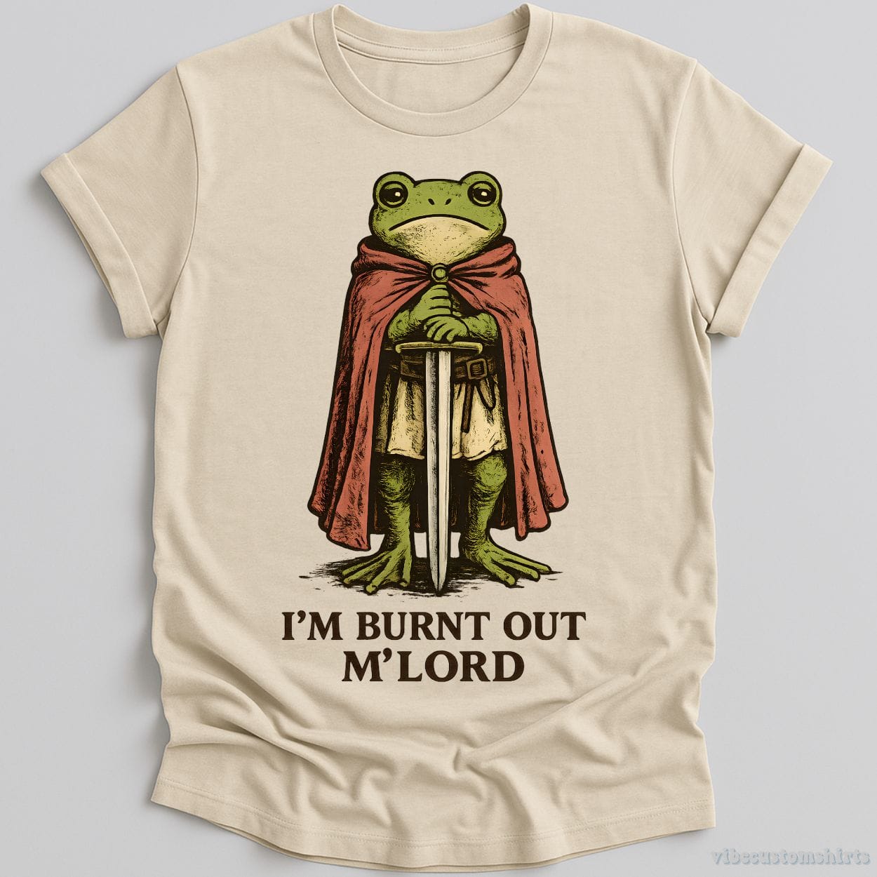 T-Shirt Natural / S I’m Burnt Out M' Lord Medieval Frog Shirt