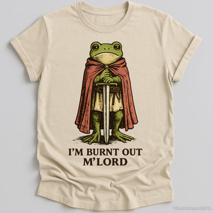 T-Shirt Natural / S I’m Burnt Out M' Lord Medieval Frog Shirt