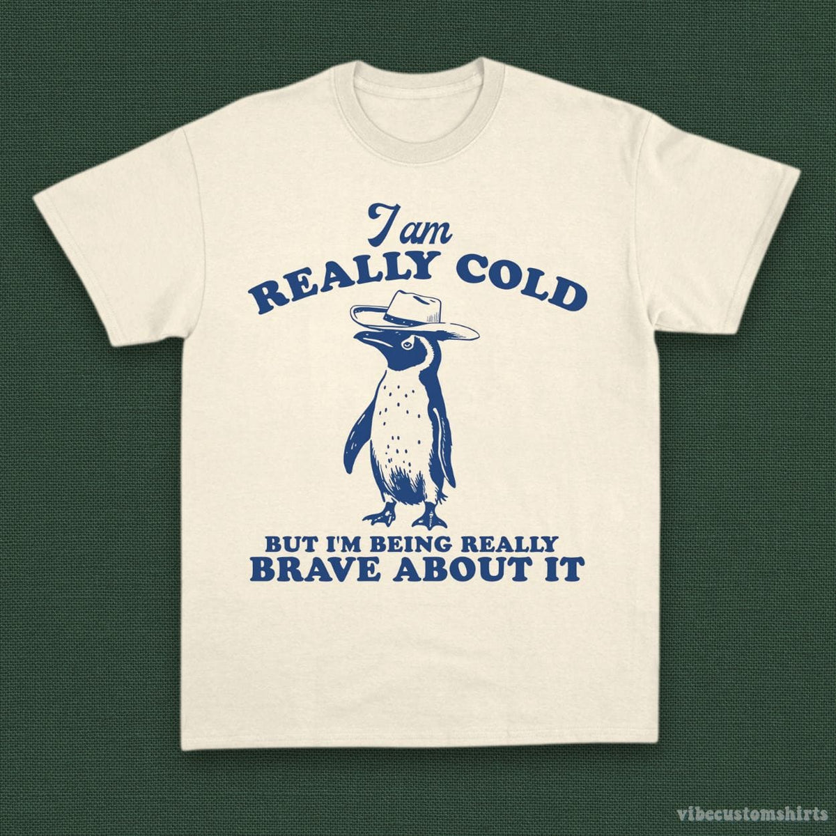 Funny Penguin Shirt | Really Cold But Being Brave Meme Tee – Vibe ...