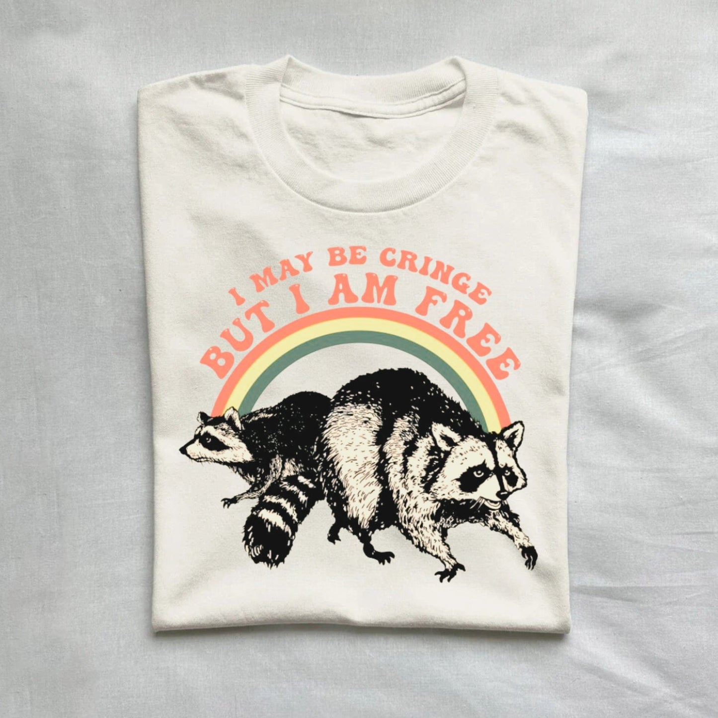 T-Shirt Natural / S I May Be Cringe But I Am Free Raccoon Shirt