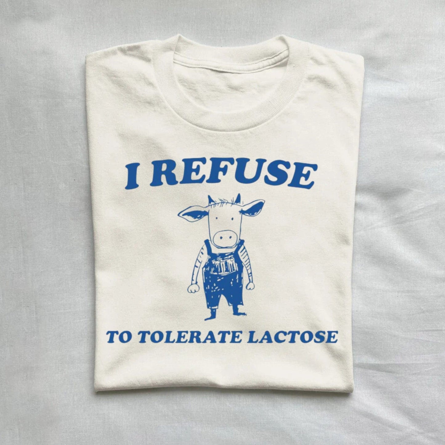 T-Shirt Natural / S I Refuse To Tolerate Lactose Vintage Shirt