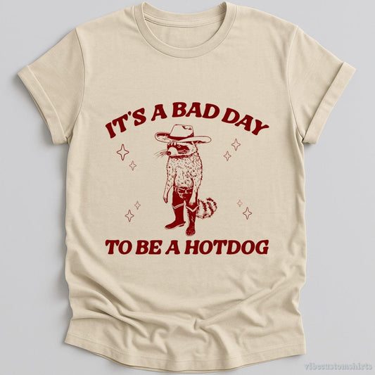 T-Shirt Natural / S It's A Bad Day To Be A Hotdog Cowboy Raccoon Shirt