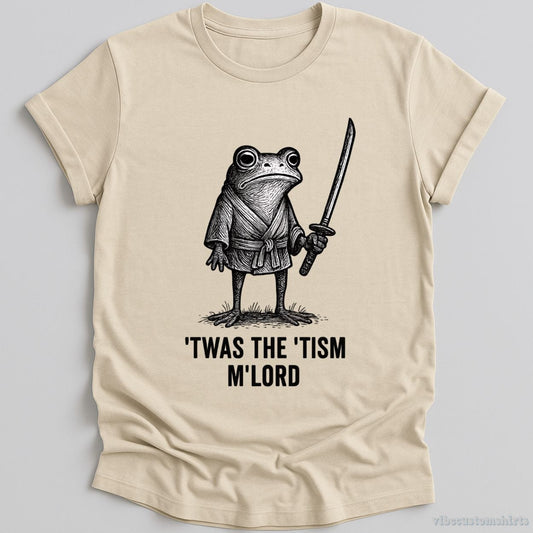 T-Shirt Natural / S It was The Autism M'lord Frog Shirt