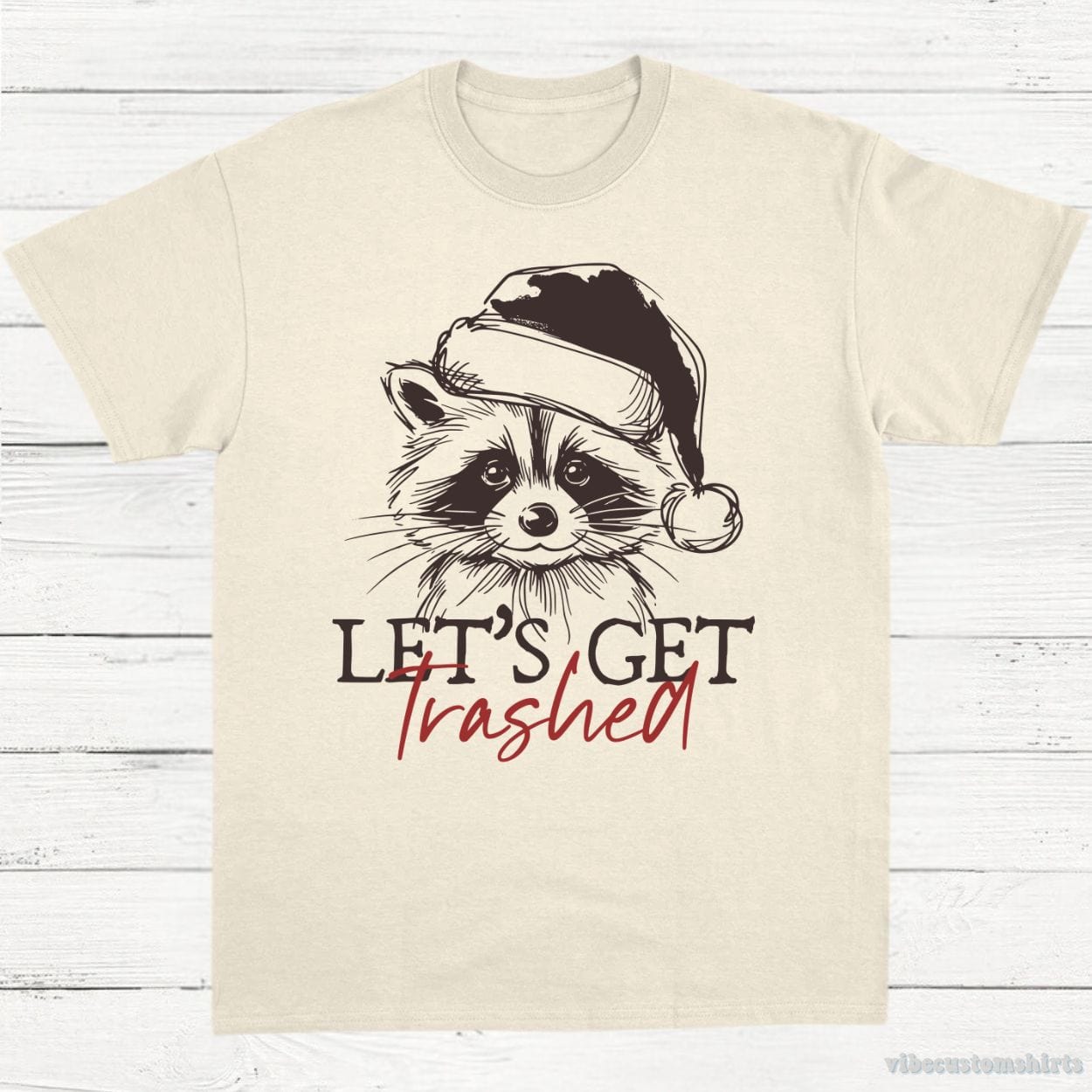 T-Shirt Natural / S Let's Get Trashed Funny Raccoon Christmas Shirt