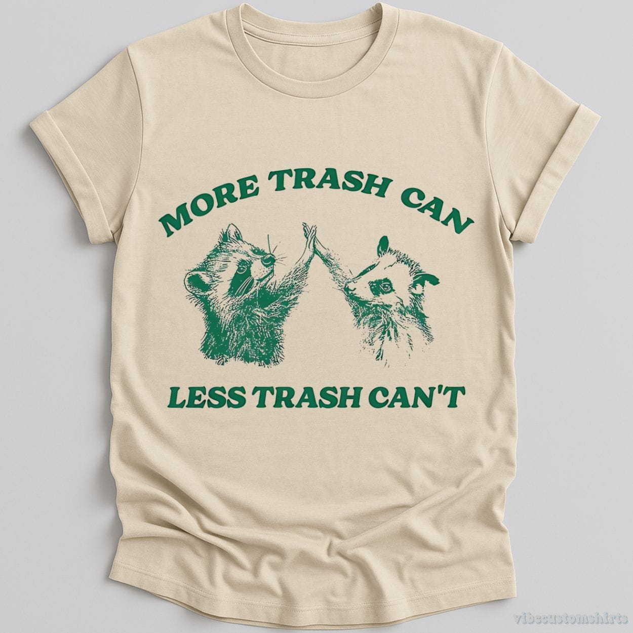 T-Shirt Natural / S More Trash Can Less Trash Can't Raccoon Opossum Shirt