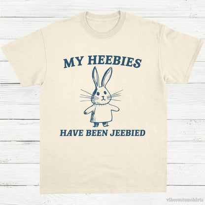 T-Shirt Natural / S My Heebies Have Been Jeebied Shirt