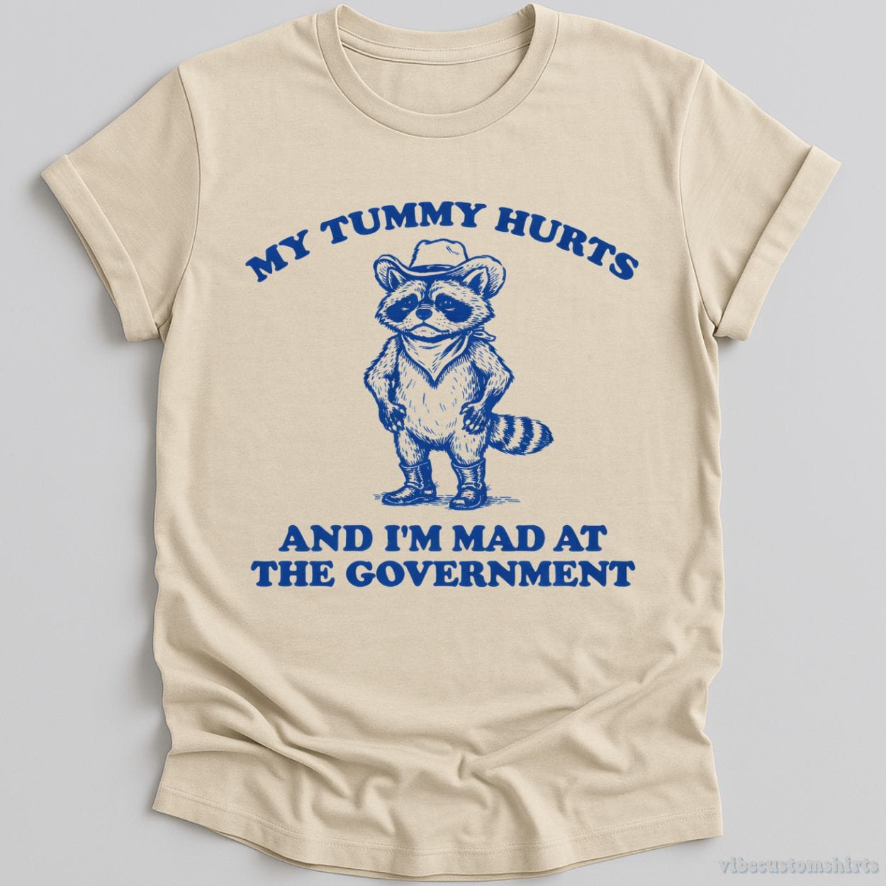 T-Shirt Natural / S My Tummy Hurts And I'm Mad At The Government Raccoon Shirt