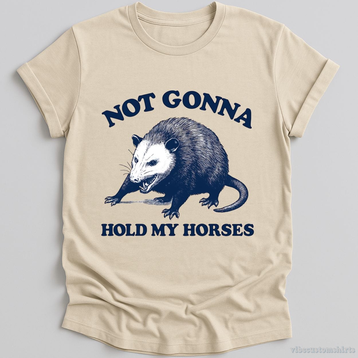T-Shirt Natural / S Not Gonna Hold My Horses Possum Shirt