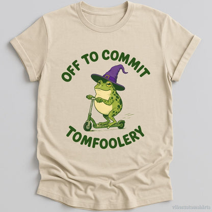 T-Shirt Natural / S Off To Commit Tomfoolery Humorous Frog Shirt
