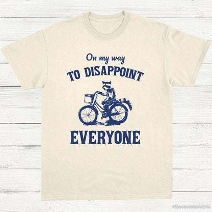 T-Shirt Natural / S On My Way To Disappoint Everyone Raccoon Shirt