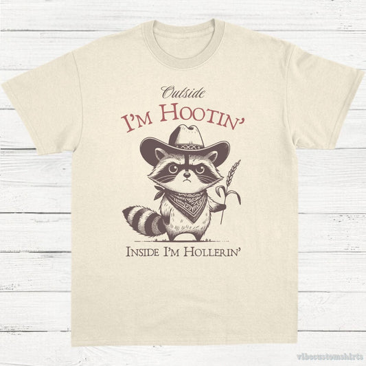 T-Shirt Natural / S Outside I am hootin Inside I'm Hollerin Funny Sayings Shirt