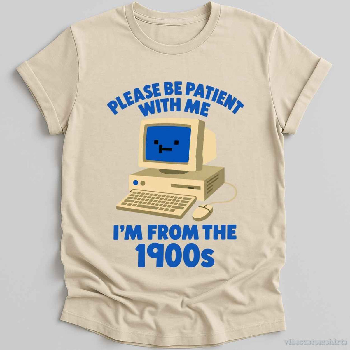 T-Shirt Natural / S Please Be Patient With Me I'm From 1900s Retro Shirt