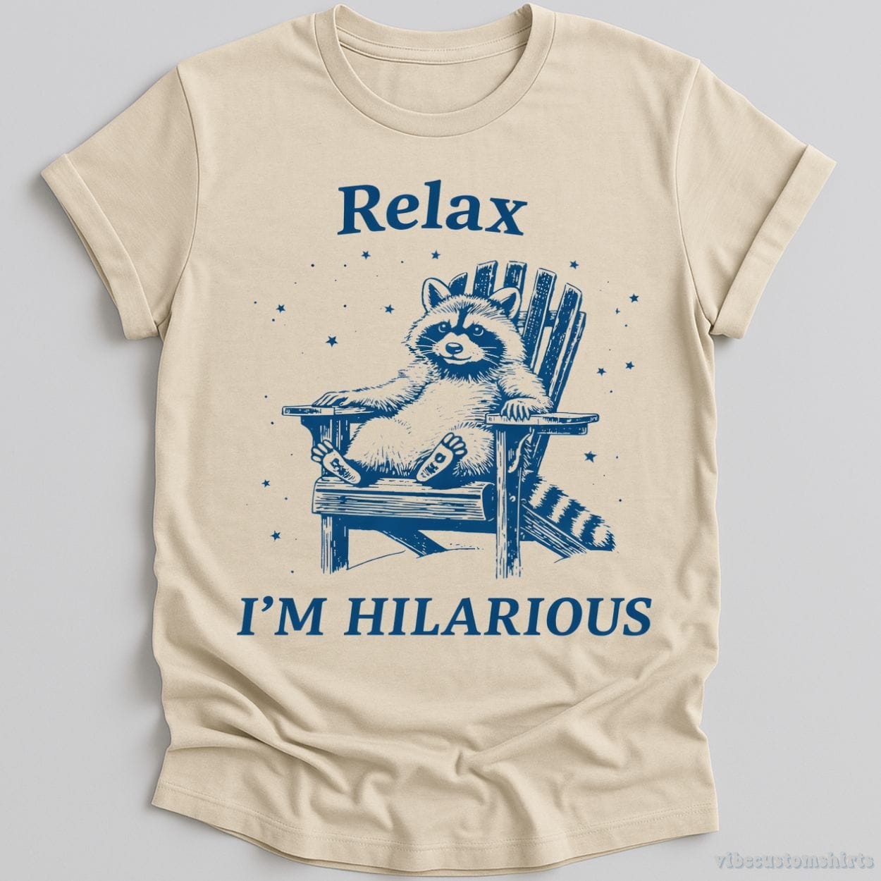 T-Shirt Natural / S Relax I'm Hilarious Raccoon Shirt