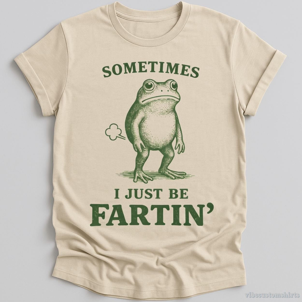 T-Shirt Natural / S Sometimes I Just Be Fartin Funny Frog Shirt
