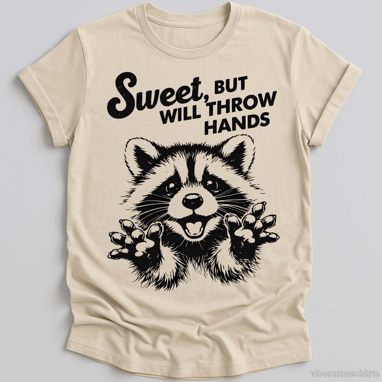 T-Shirt Natural / S Sweet But Will Throw Hands Cute Raccoon Shirt