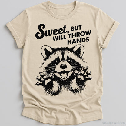 T-Shirt Natural / S Sweet But Will Throw Hands Cute Raccoon Shirt