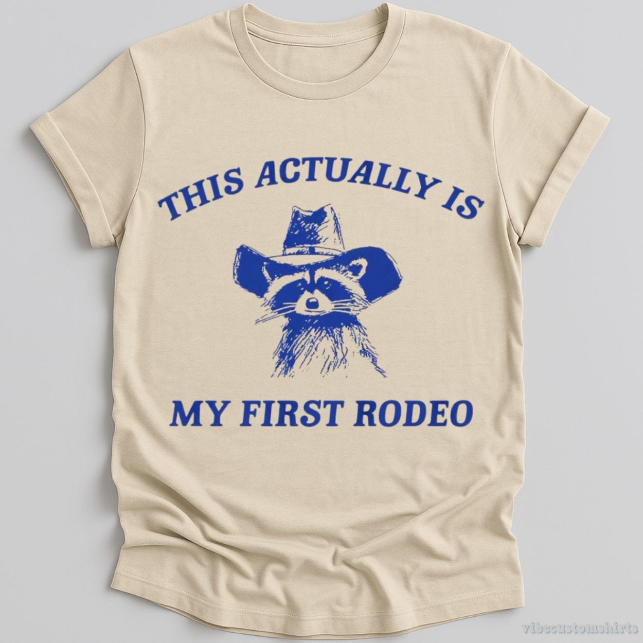 T-Shirt Natural / S This Actually Is My First Rodeo Raccoon Shirt