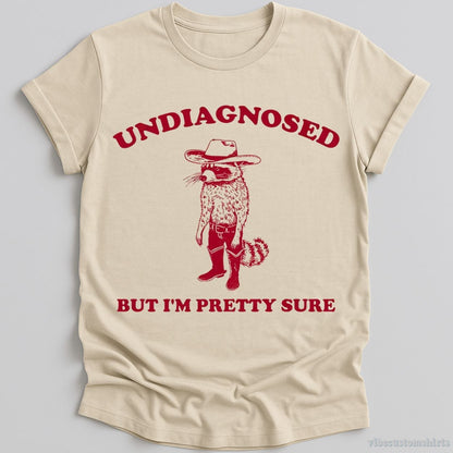 T-Shirt Natural / S Undiagnosed But I'm Pretty Sure Cowboy Raccoon Shirt