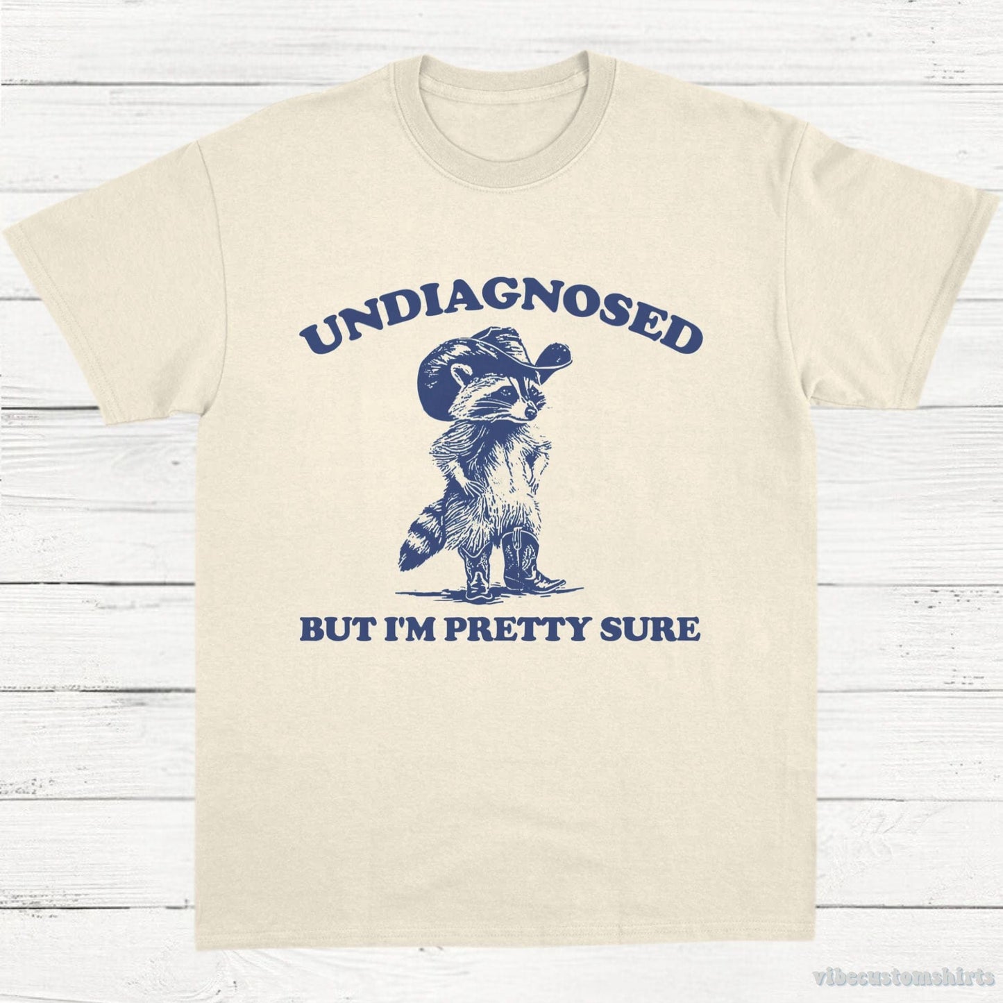 T-Shirt Natural / S Undiagnosed But I'm Pretty Sure Shirt