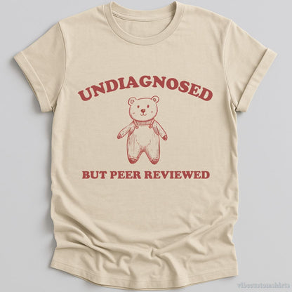 T-Shirt Natural / S Undiagnosed But Peer Reviewed Cartoon Bear Meme Shirt