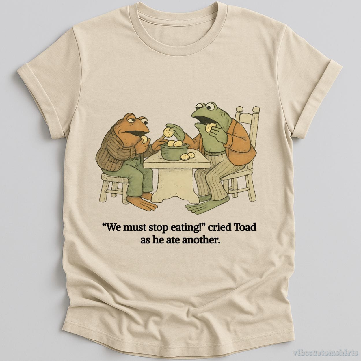 T-Shirt Natural / S We Must Stop Eating Cried Toad As He Ate Another Shirt