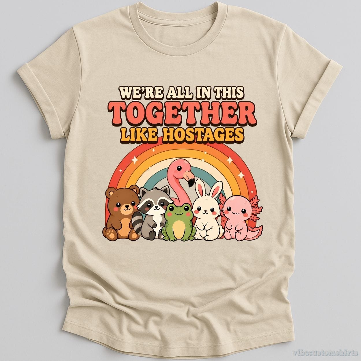 T-Shirt Natural / S We're All in This Together Like Hostages Cute Animals Shirt