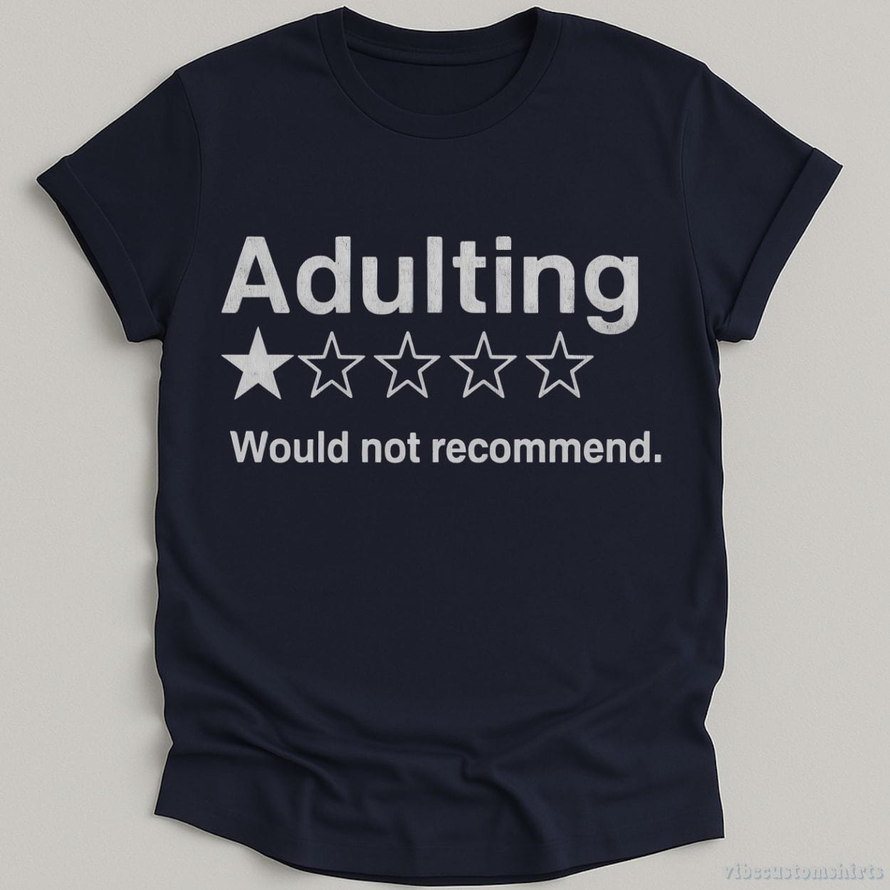 T-Shirt Navy / S Adulting Would Not Recommend One Star Review Shirt