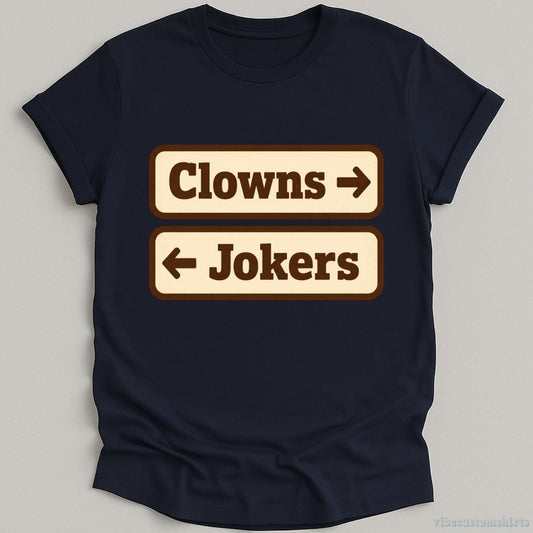 T-Shirt Navy / S Clowns And Jokers Funny Shirt