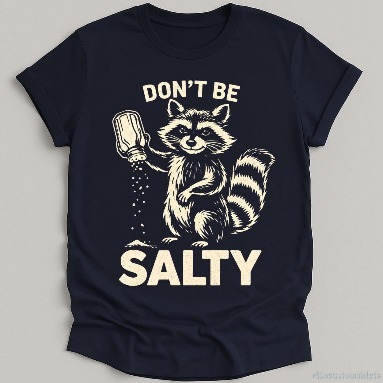 T-Shirt Navy / S Don't Be Salty Raccoon Shirt