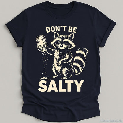 T-Shirt Navy / S Don't Be Salty Raccoon Shirt