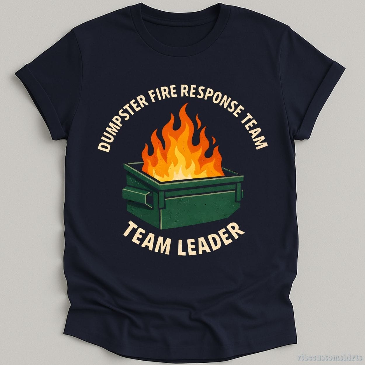 T-Shirt Navy / S Dumpster Fire Response Team Team Leader Shirt
